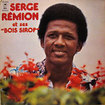 SERGE REMION / Et Ses Bois Sirop